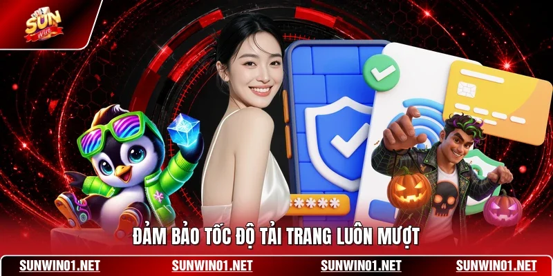 Đảm bảo tốc độ tải trang luôn mượt